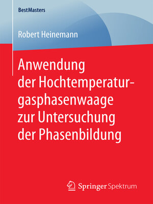 cover image of Anwendung der Hochtemperaturgasphasenwaage zur Untersuchung der Phasenbildung